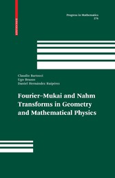 Fourier-Mukai and Nahm Transforms in Geometry and Mathematical Physics