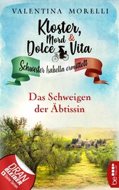 Kloster, Mord und Dolce Vita - Das Schweigen der Äbtissin