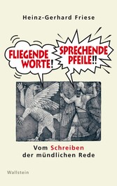 Fliegende Worte - Sprechende Pfeile