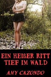 Ein heißer Ritt tief im Wald