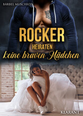 Rocker heiraten keine braven Mädchen