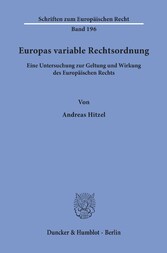 Europas variable Rechtsordnung.