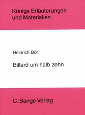 Billard um halb 10 von Heinrich Böll. Textanalyse und Interpretation.