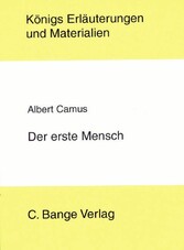 Der erste Mensch von Albert Camus. Textanalyse und Interpretation.