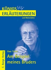 Am Beispiel meines Bruders von Uwe Timm. Textanalyse und Interpretation.