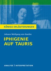 Iphigenie auf Tauris. Königs Erläuterungen.