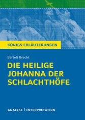 Die heilige Johanna der Schlachthöfe. Königs Erläuterungen.