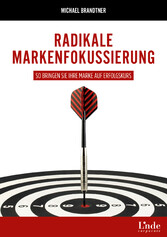 Radikale Markenfokussierung