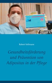 Gesundheitsförderung und Prävention von Adipositas in der Pflege