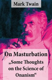 On Masturbation: 'Some Thoughts on the Science of Onanism'