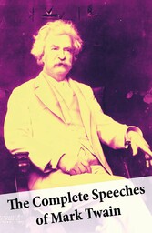 The Complete Speeches of Mark Twain