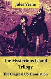 The Mysterious Island Trilogy - The Original US Translation