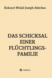 Das Schicksal einer Flüchtlingsfamilie