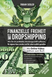 Finanzielle Freiheit mit Dropshipping - aktualisierte und erweiterte Ausgabe