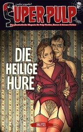 Super-Pulp 03: Die heilige Hure