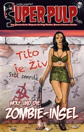 Super-Pulp 08: Wolf und die Zombie-Insel