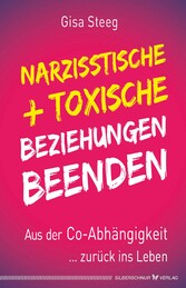 Narzisstische und toxische Beziehungen beenden