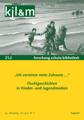 „Ich vermisse mein Zuhause …“ – Fluchtgeschichten in Kinder- und Jugendmedien