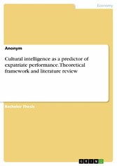 Cultural intelligence as a predictor of expatriate performance. Theoretical framework and literature review