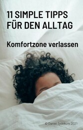 11 simple Tipps für den Alltag - Komfortzone verlassen