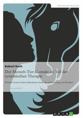 Der Mensch-Tier-Kontakt als Teil der systemischen Therapie