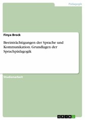 Beeinträchtigungen der Sprache und Kommunikation. Grundlagen der Sprachpädagogik