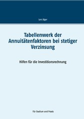 Tabellenwerk der Annuitätenfaktoren bei stetiger Verzinsung