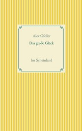 Das große Glück