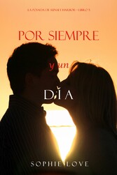 Por Siempre Y Un Día (La Posada de Sunset Harbor-Libro 5)