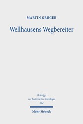 Wellhausens Wegbereiter