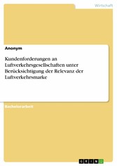 Kundenforderungen an Luftverkehrsgesellschaften unter Berücksichtigung der Relevanz der Luftverkehrsmarke