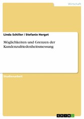 Möglichkeiten und Grenzen der Kundenzufriedenheitsmessung