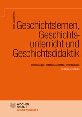 Geschichtslernen, Geschichtsunterricht und Geschichtsdidaktik