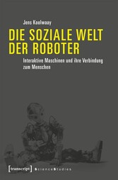 Die soziale Welt der Roboter