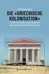 Die »griechische Kolonisation«