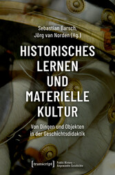 Historisches Lernen und Materielle Kultur