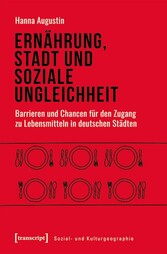 Ernährung, Stadt und soziale Ungleichheit