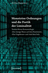 Monströse Ordnungen und die Poetik der Liminalität