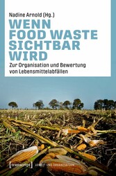 Wenn Food Waste sichtbar wird