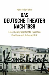 Das Deutsche Theater nach 1989