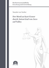 Der Mord an Kurt Eisner durch Anton Graf von Arco auf Valley