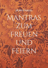 Mantras zum Freuen und Feiern