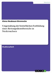 Umgestaltung der betrieblichen Fortbildung eines Rettungsdienstbereichs in Niedersachsen