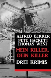 Mein Killer, dein Killer: Drei Krimis