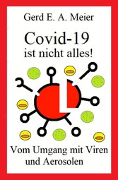 Covid 19 ist nicht alles