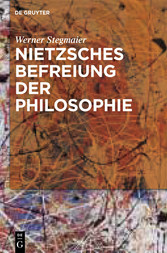 Nietzsches Befreiung der Philosophie