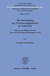 Die Entwicklung der Versicherungsaufsicht in Frankreich.