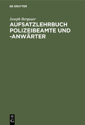 Aufsatzlehrbuch Polizeibeamte und -Anwärter