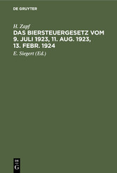 Das Biersteuergesetz vom 9. Juli 1923, 11. Aug. 1923, 13. Febr. 1924