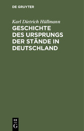 Geschichte des Ursprungs der Stände in Deutschland